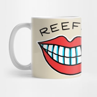 The ORIGINAL Reefer Smile! Mug